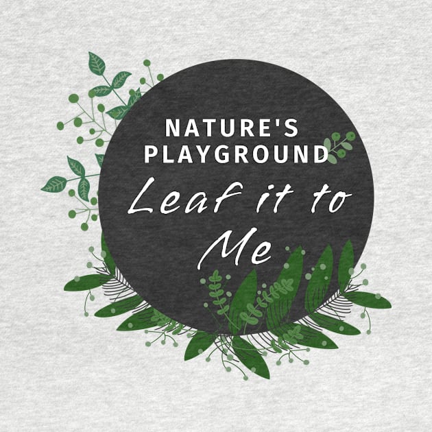 Nature Playground | Leaf it to me by Sura